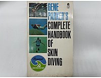 Gene Parkers complete handbook of skin diving
